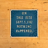 'Nothing Happened' Cast Iron Sign