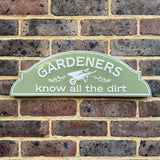 Gardeners Know All The Dirt Sign
