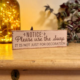 Please Use The Soap Wooden Plaque