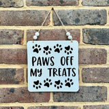 Paws Off My Treats Sign