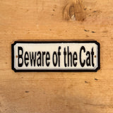 Beware Of The Cat Cast Iron Sign