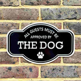 Metal Approved by The Dog Sign